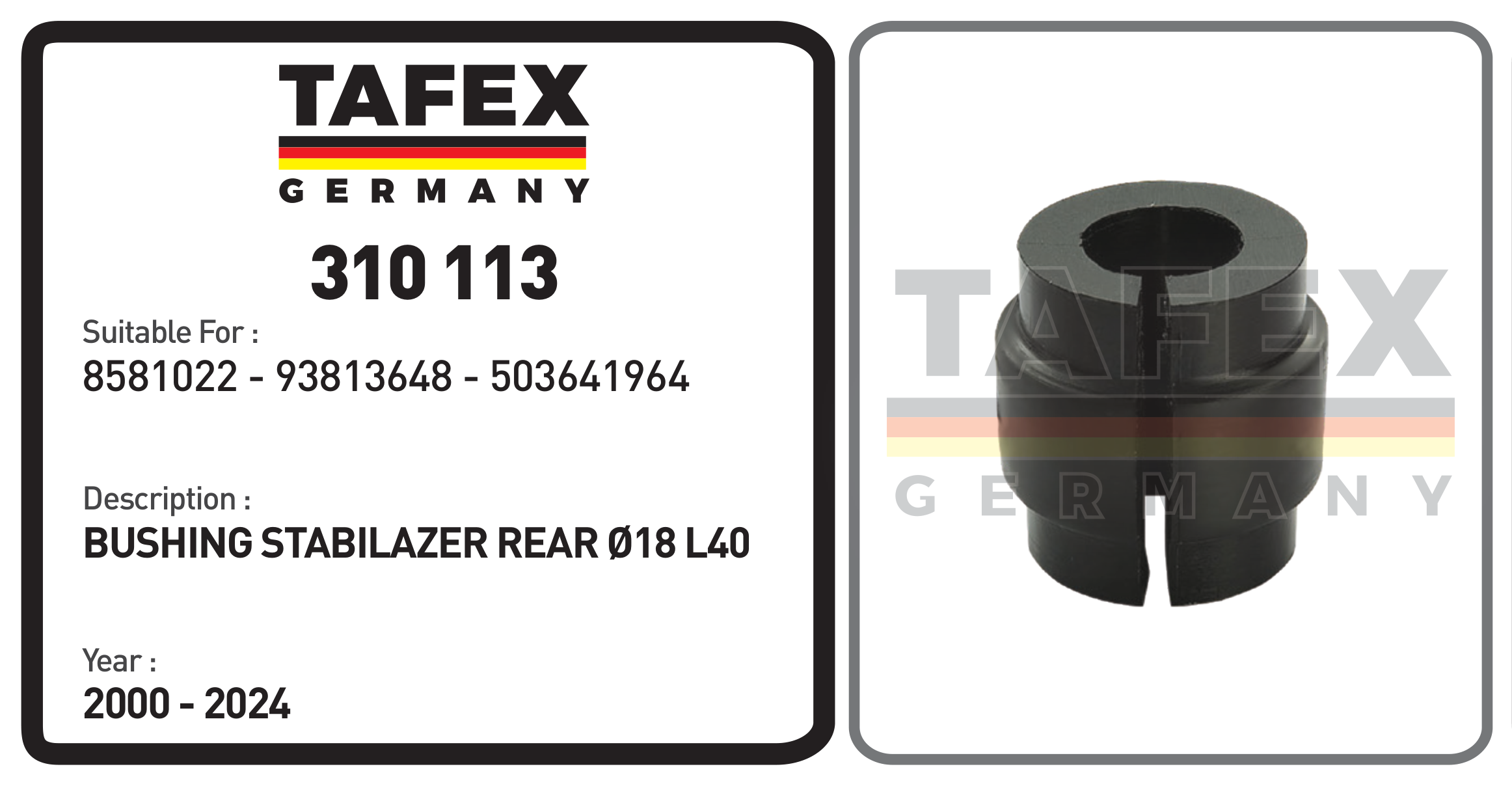 Bushing Stabilizer Rear Ø18 L40 — TAFEX 310113 product image